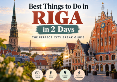 Best Things to Do in Riga in 2 Days: The Perfect City Break Guide